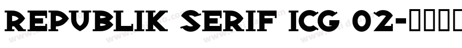 Republik Serif ICG 02字体转换